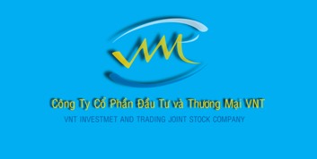 Công ty CP Đầu tư và Thương Mại VNT